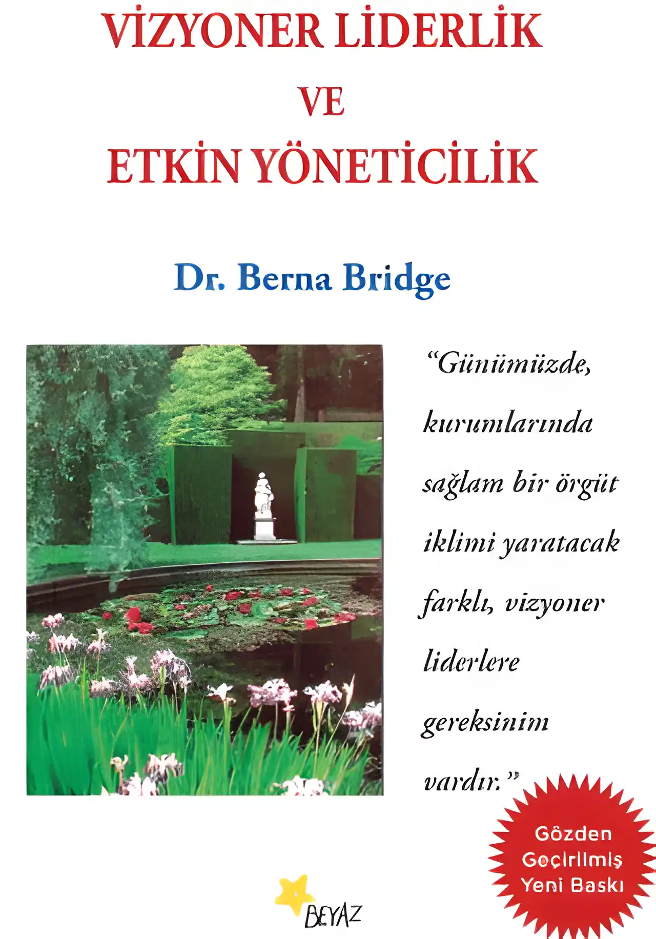 Vizyoner Liderlik, Etkin Yöneticilik